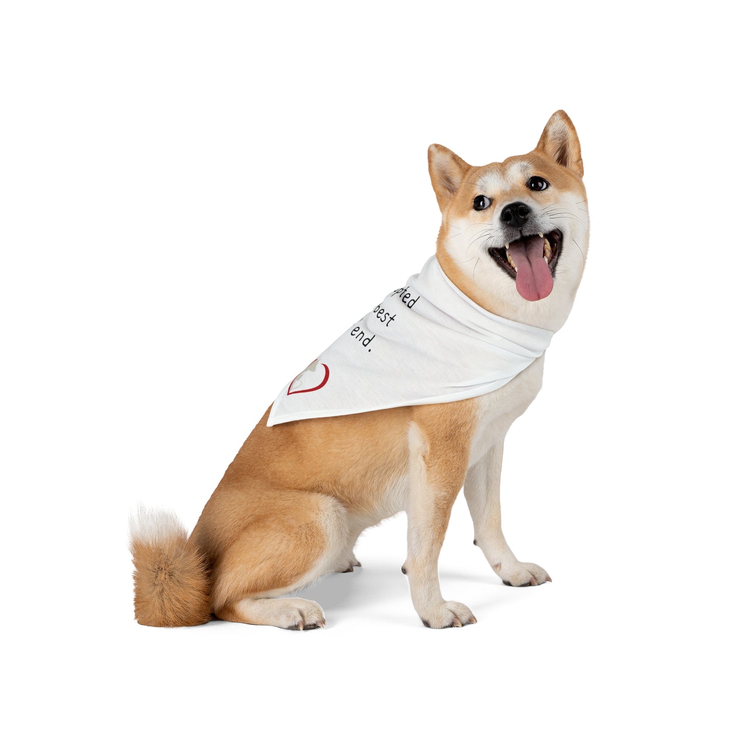 I adopted my best 'fur'end - Pet Bandana