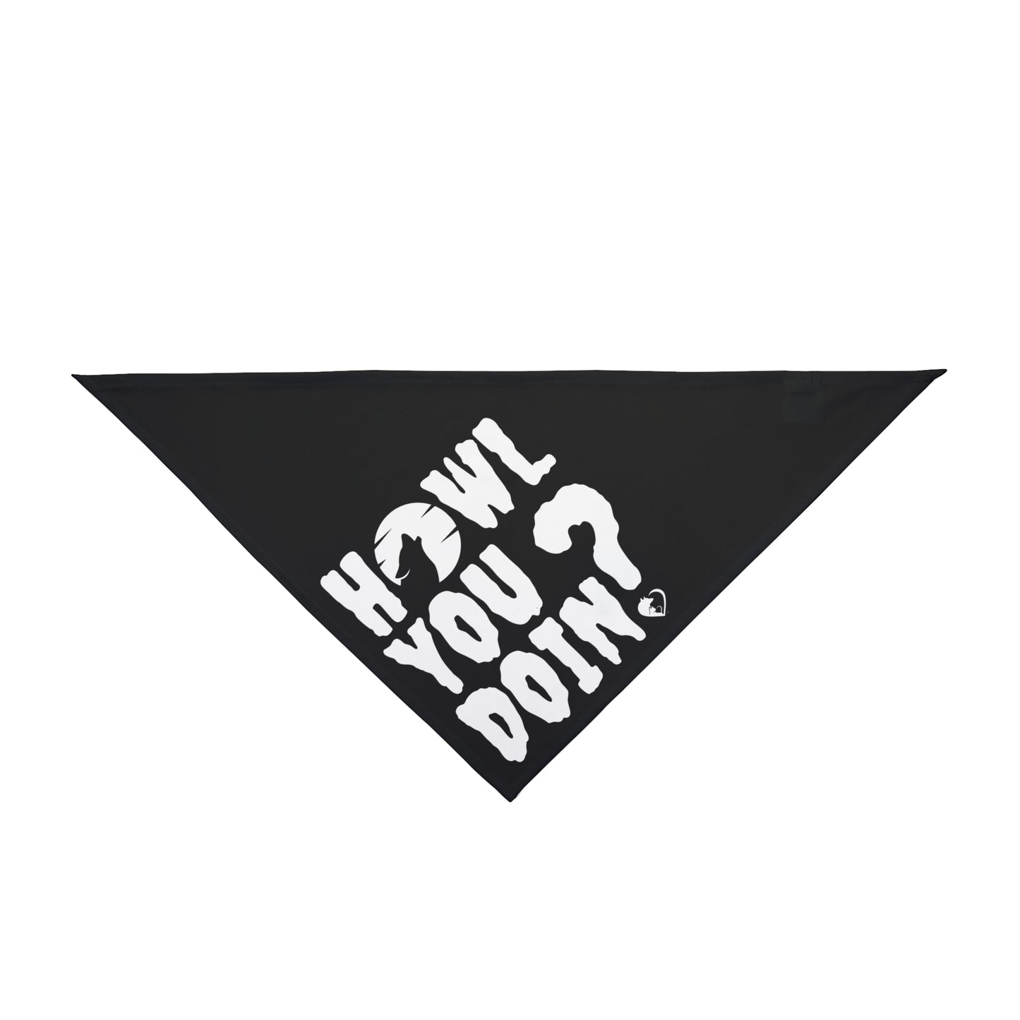 Howl You Doin - Pet Bandana