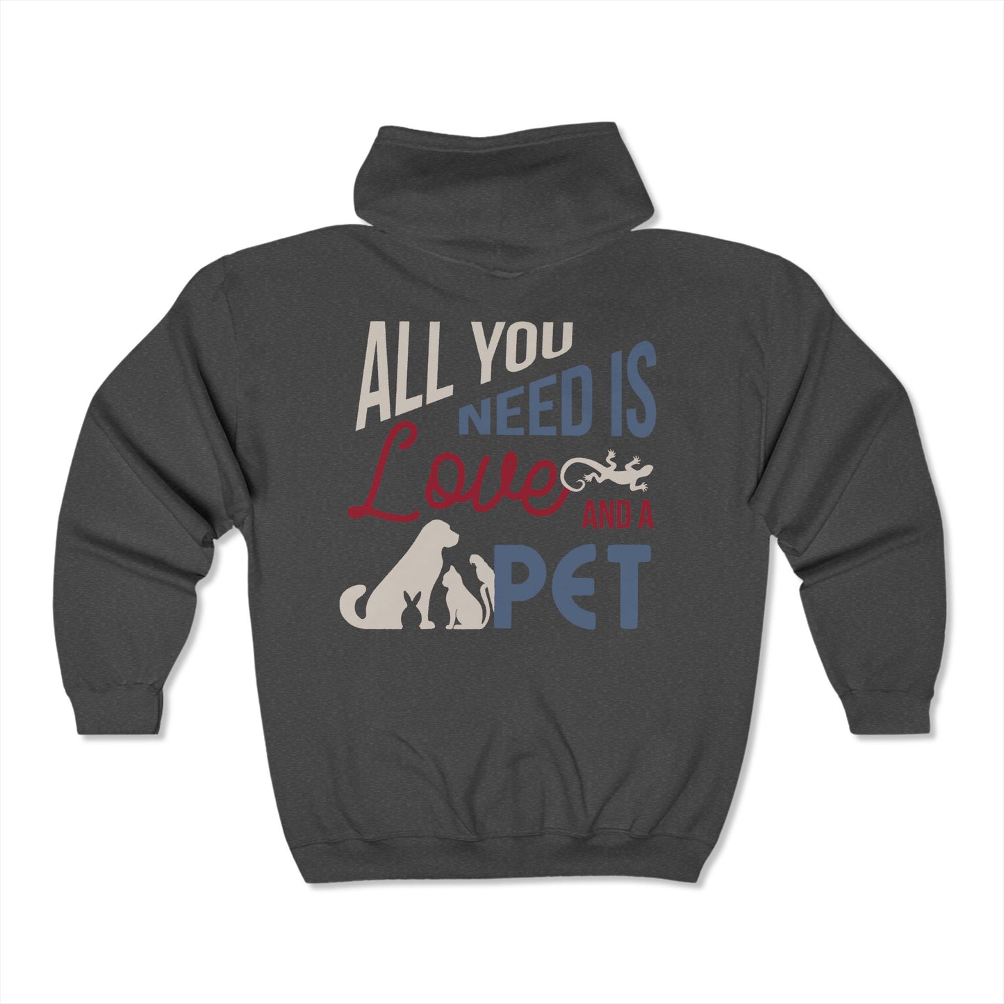 Love and a Pet - Full Zip Hooded Sweatshirt