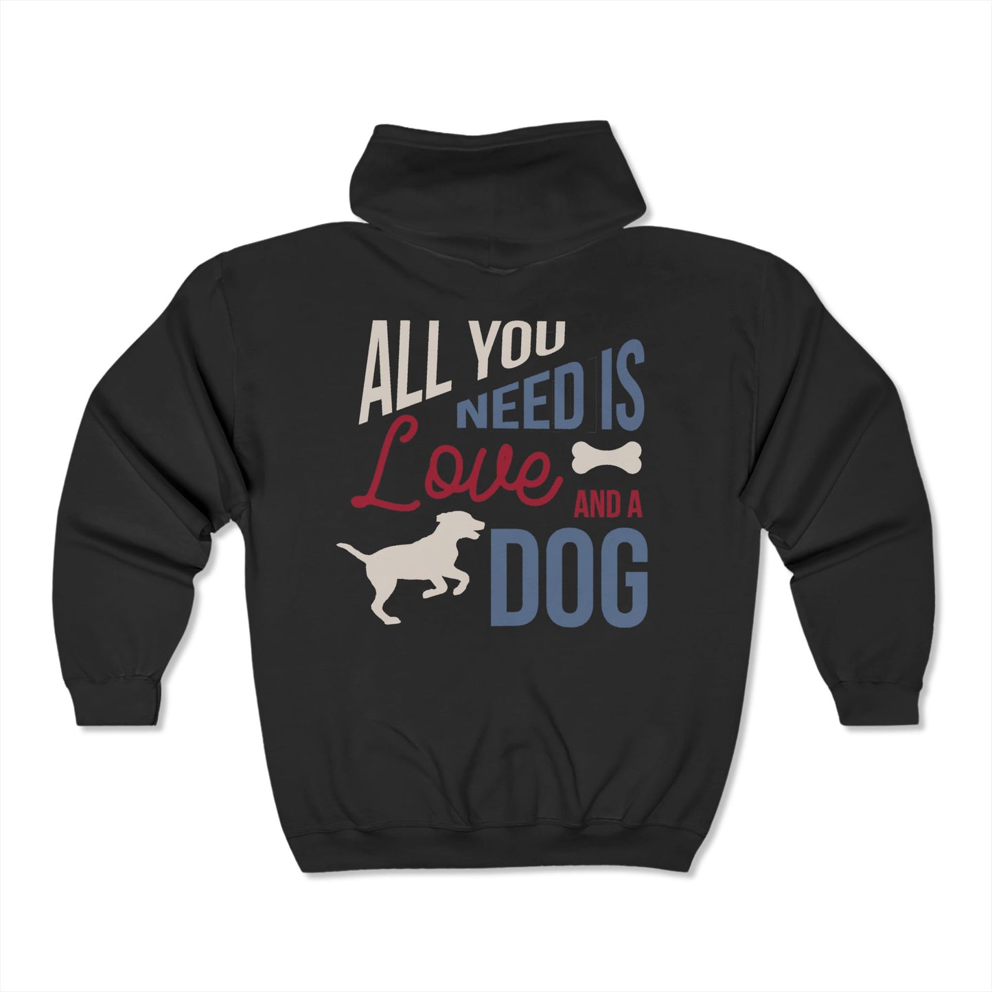Love and a Dog - Full Zip Hooded Sweatshirt