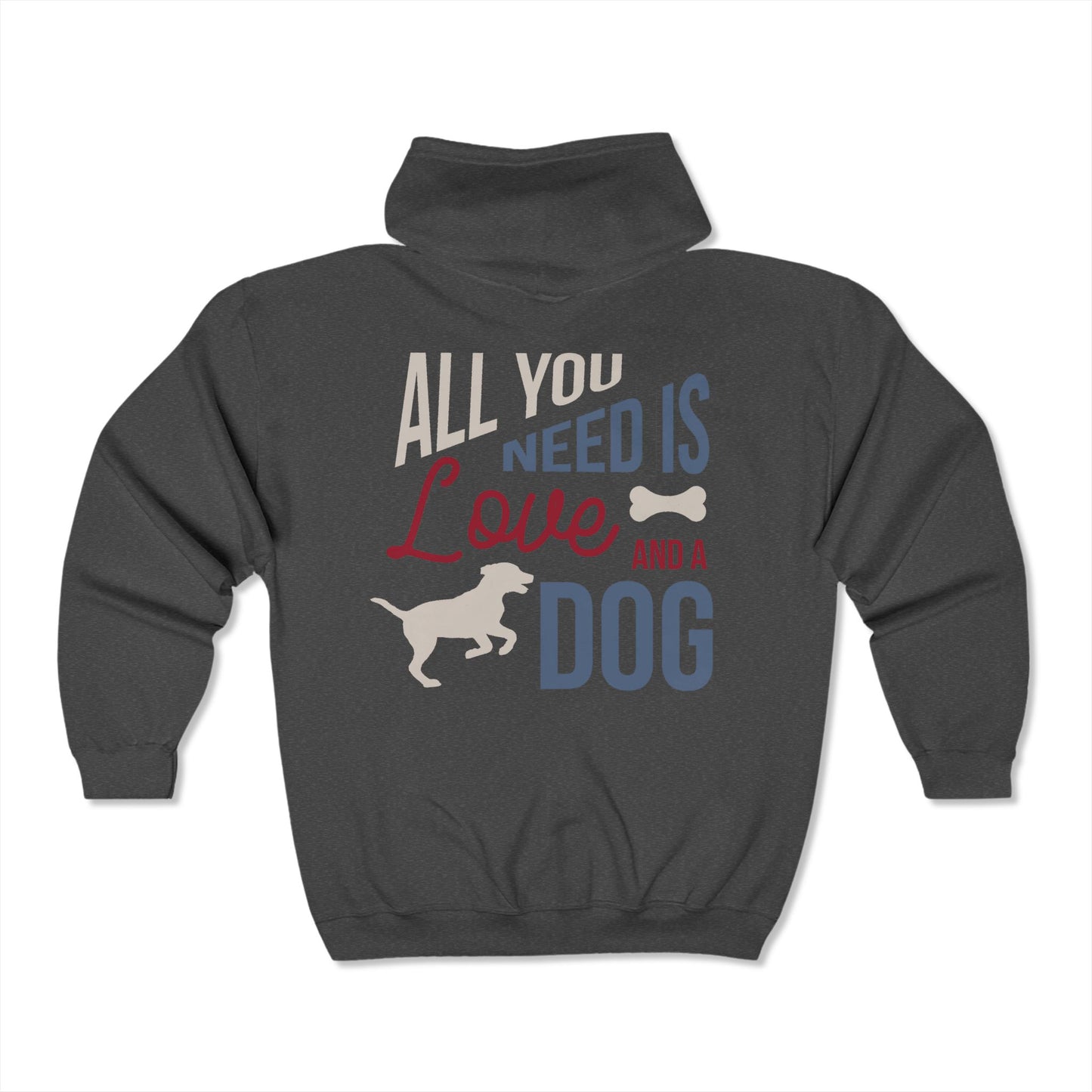 Love and a Dog - Full Zip Hooded Sweatshirt