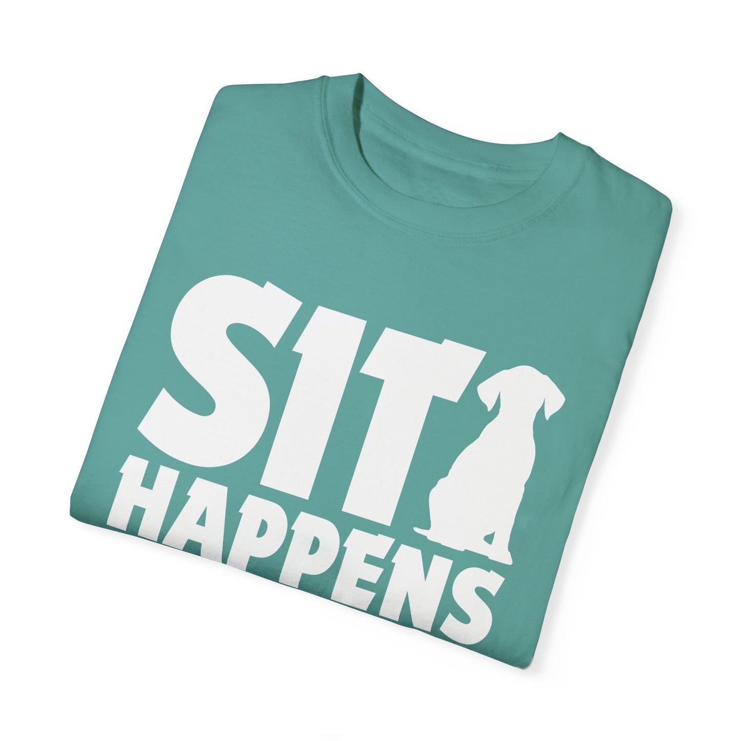 Sit Happens - Shirt