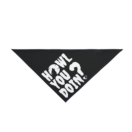 Howl You Doin - Pet Bandana
