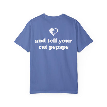 Tell Your Pet - Shirt