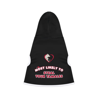 Most Likely to Steal Your Tamales - Pet Hoodie