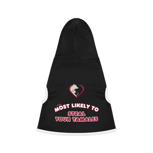 Most Likely to Steal Your Tamales - Pet Hoodie