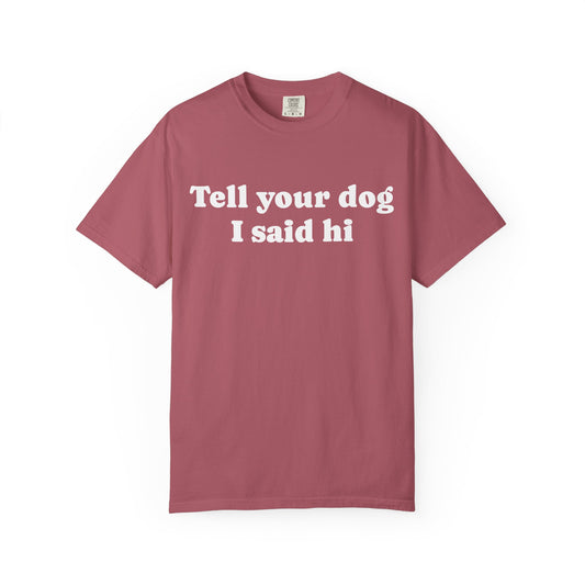 Tell Your Pet - Shirt