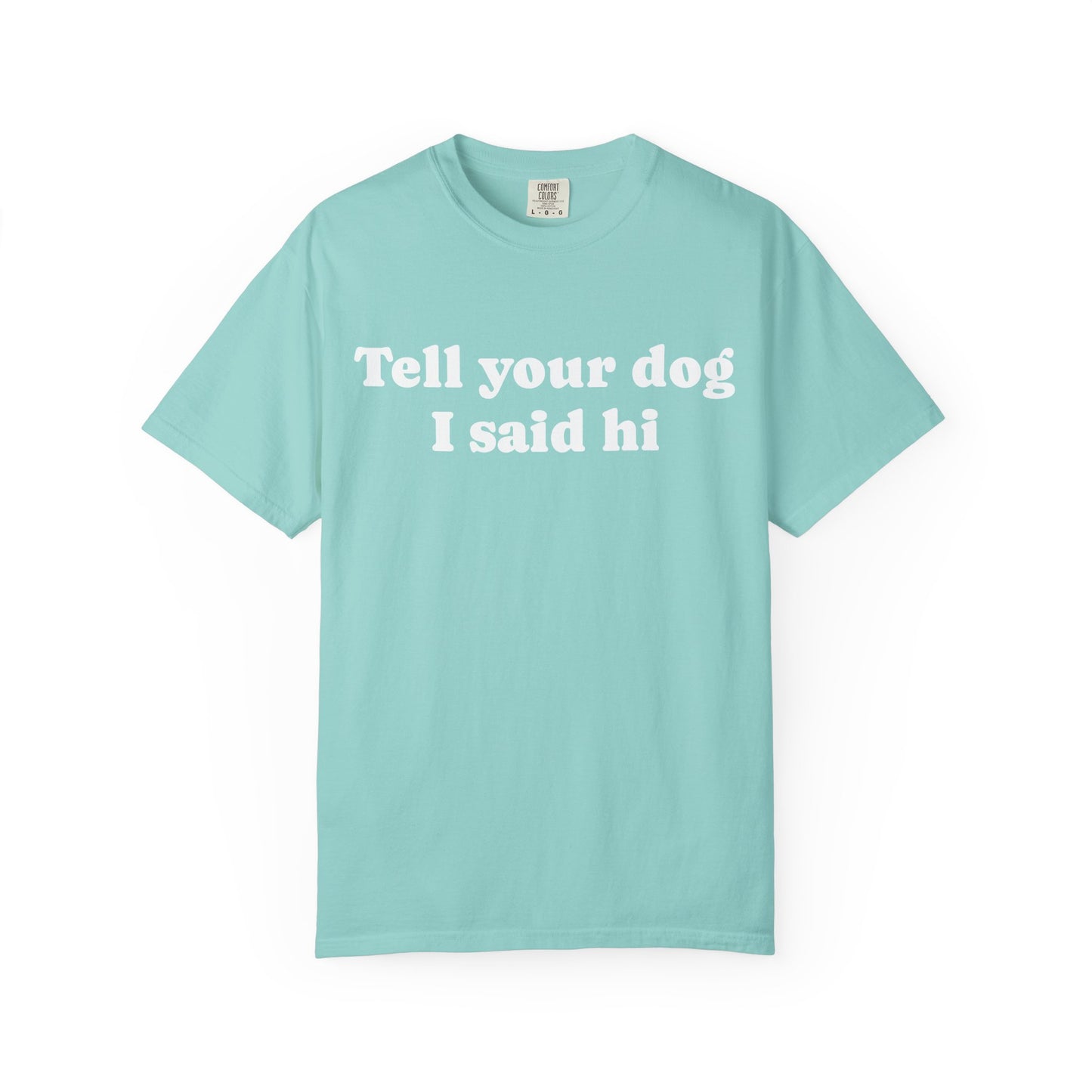Tell Your Pet - Shirt
