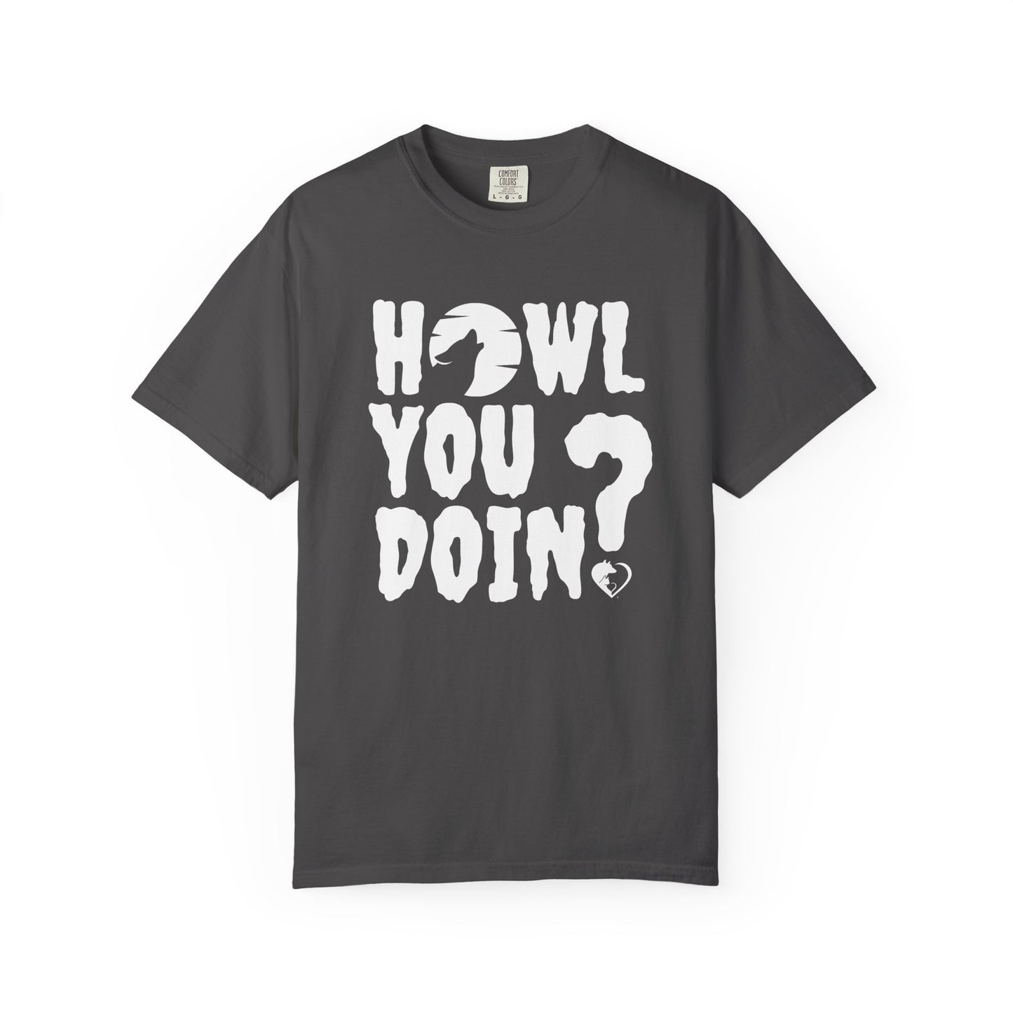 Howl You Doin - Shirt
