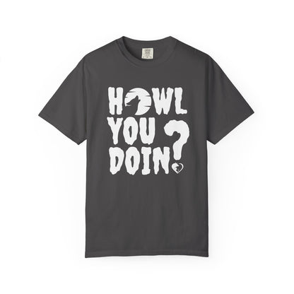 Howl You Doin - Shirt