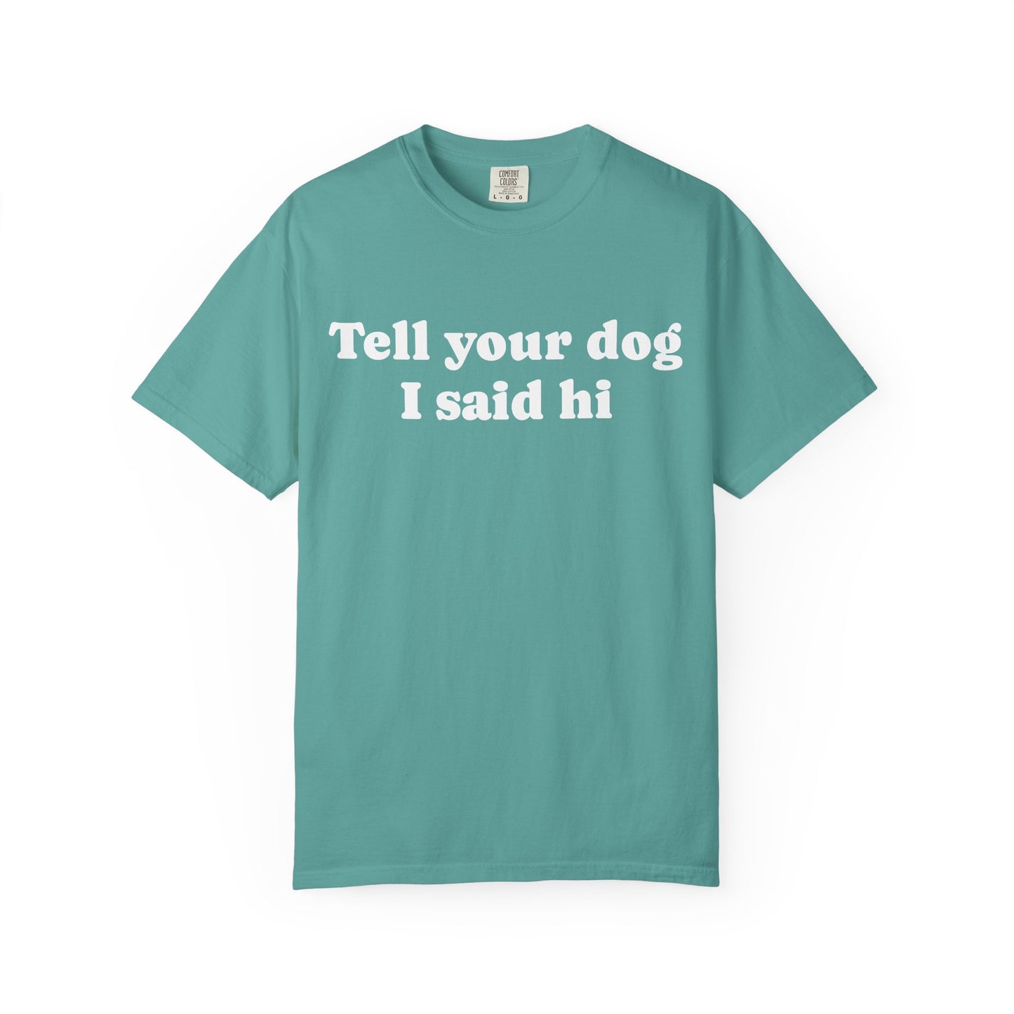 Tell Your Pet - Shirt
