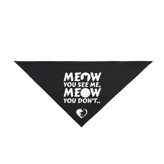 Meow You See Me - Pet Bandana