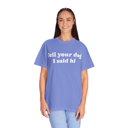 Tell Your Pet - Shirt