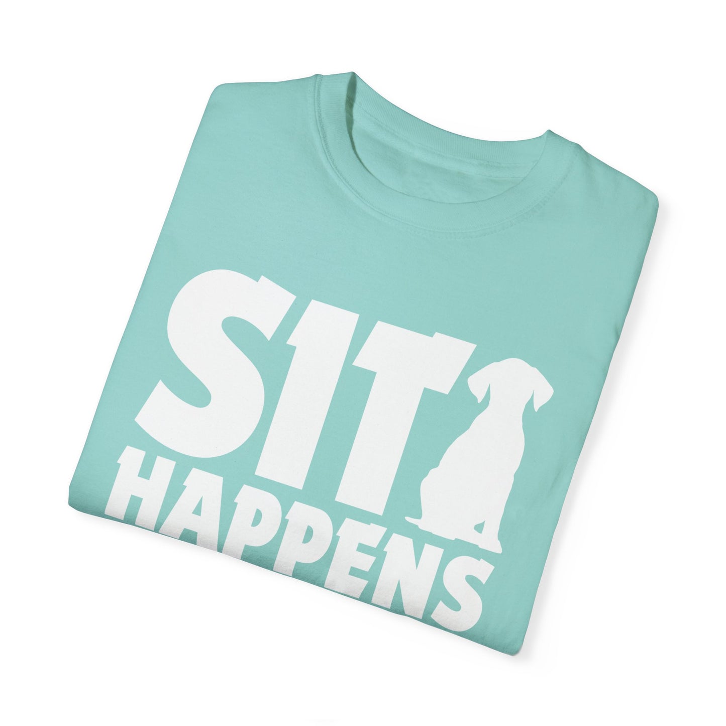 Sit Happens - Shirt