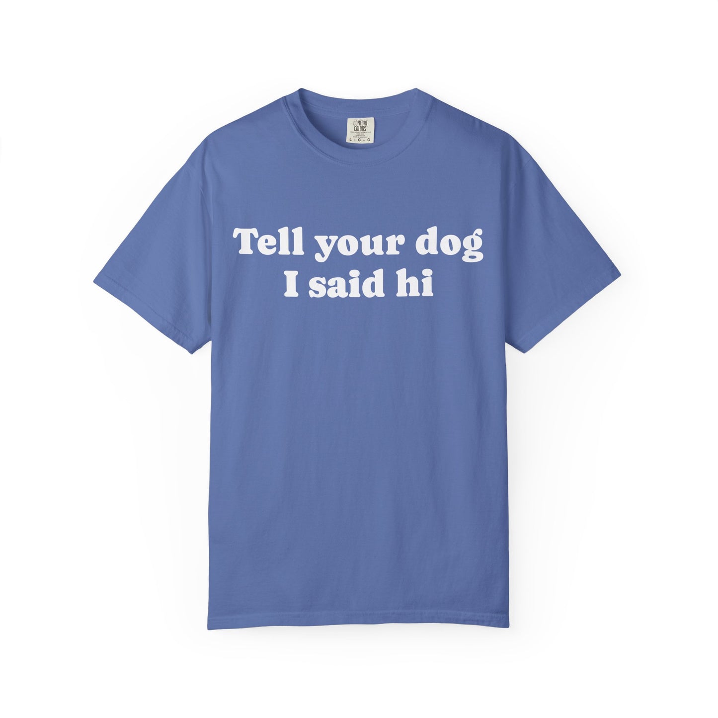 Tell Your Pet - Shirt