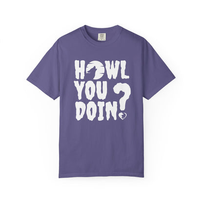 Howl You Doin - Shirt