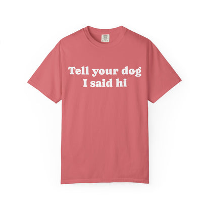 Tell Your Pet - Shirt