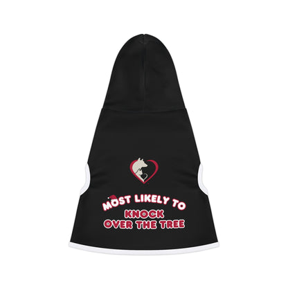 Most Likely to Knock Over the Tree - Pet Hoodie
