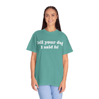 Tell Your Pet - Shirt