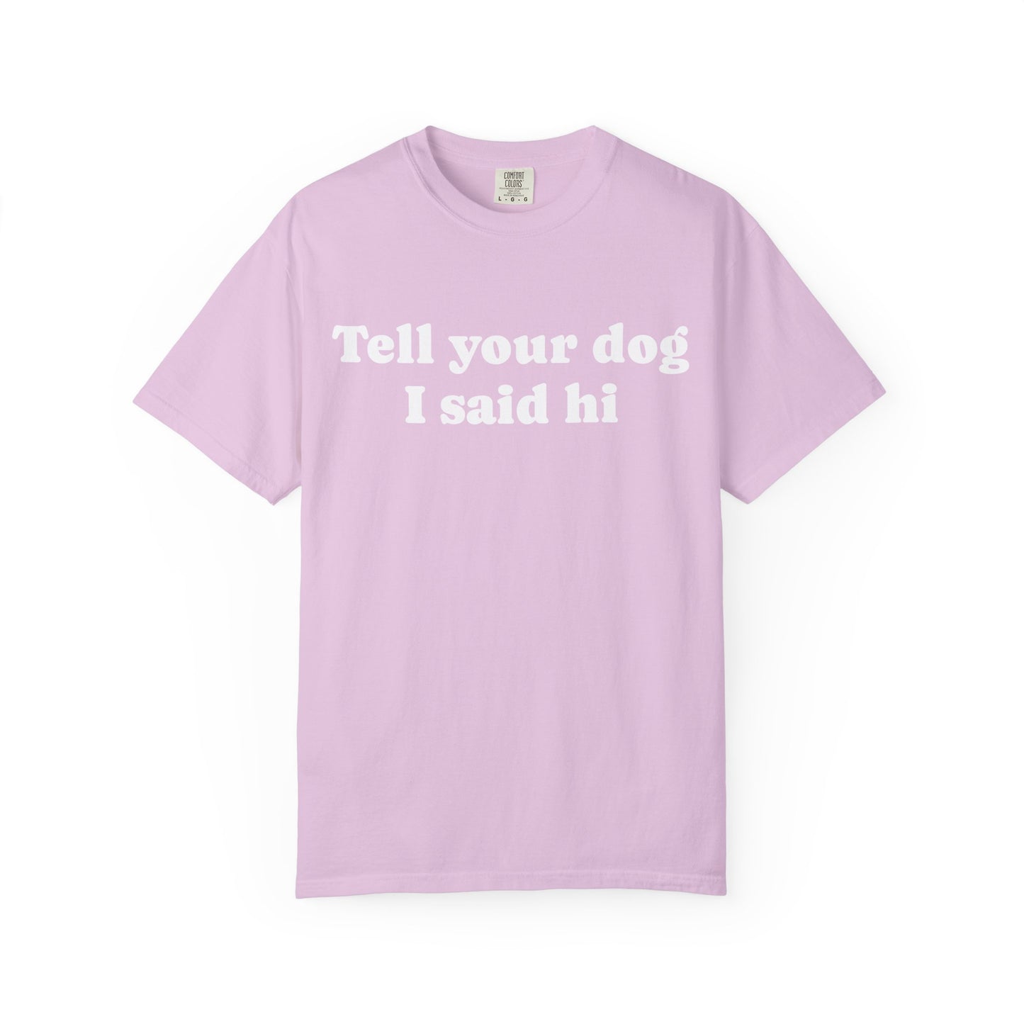 Tell Your Pet - Shirt