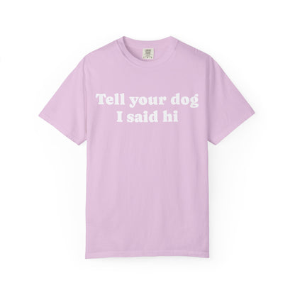 Tell Your Pet - Shirt