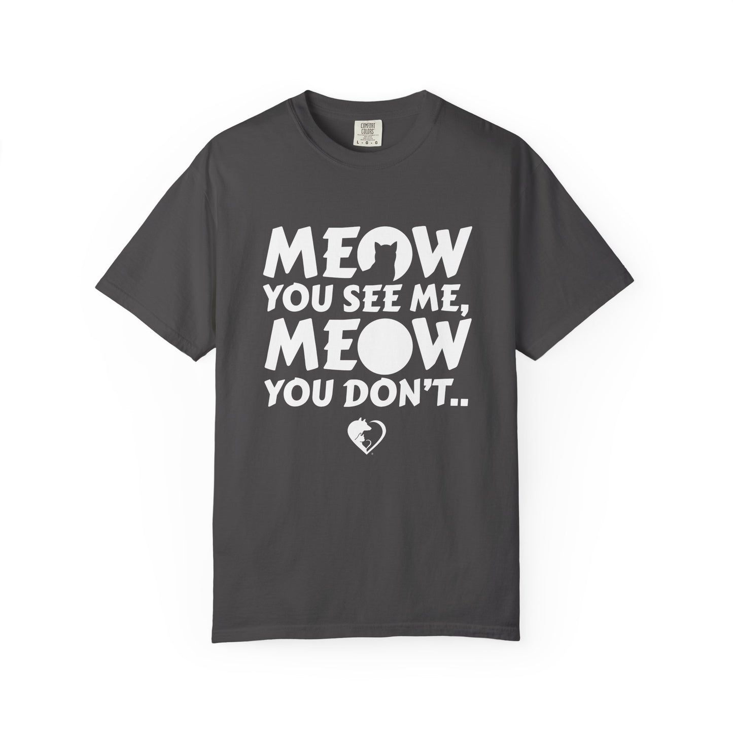 Meow You See Me - Shirt